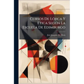 Cursos De Lójica Y Etica Según La Escuela De Edimburgo