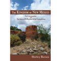 The Kingdom of New Mexico: Its Colonization and The Story of El Rancho de las Golondrinas