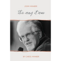 John Wimber: The Way It Was