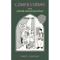 Confessions of a Catholic Homeschool Mom