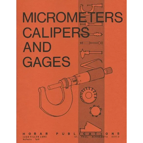 Micrometers, Calipers and Gages
