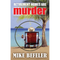 Retirement Homes are Murder