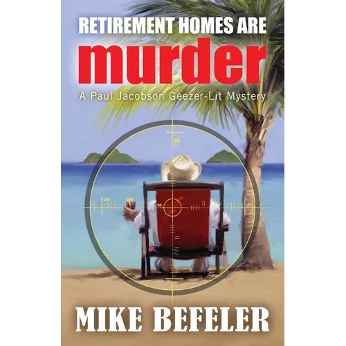 Retirement Homes are Murder