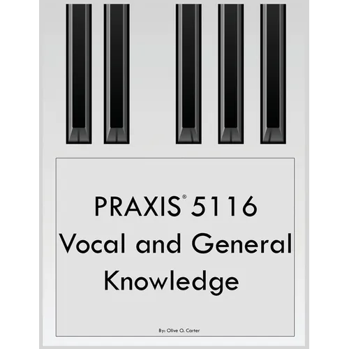 PRAXIS 5116 Vocal and General Knowledge