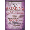 Breaking Generational Curses Under the Order of Melchizedek: God's Remedy to Generational and Genetic Anomalies