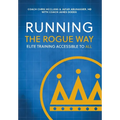 Running the Rogue Way: Elite Training Accessible to All