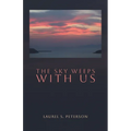 The Sky Weeps with Us