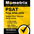 PSAT Prep 2025-2026 - 3 Full-Length Practice Tests, 200+ Online Video Tutorials, Digital PSAT Secrets Study Guide: [7th Edition]