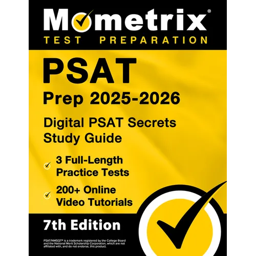 PSAT Prep 2025-2026 - 3 Full-Length Practice Tests, 200+ Online Video Tutorials, Digital PSAT Secrets Study Guide: [7th Edition]