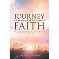 Journey of Faith: Encouragement & Inspiration Through Life's Challenges