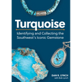 Turquoise: Identifying and Collecting the Southwest's Iconic Gemstone