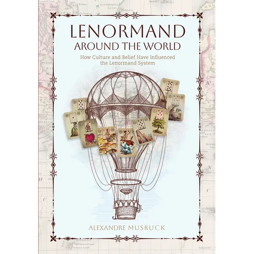 Lenormand Around the World: How Culture and Belief Have Influenced the Lenormand System