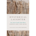 Hysterical Laughter: Four Ancient Comedies about Women