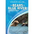 The Bears of Blue River: Illustrated
