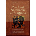 The Lost Notebooks of Sisyphus: A Novel with Commentary