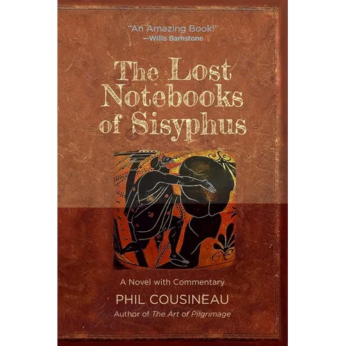 The Lost Notebooks of Sisyphus: A Novel with Commentary