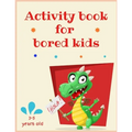 Activity book for bored kids: 3-5 years old: Lots of different activities including Mazes, recognizing Emotions, coloring, I spy, learning about ani