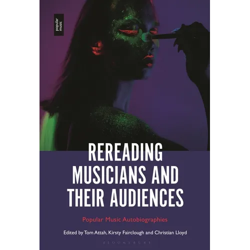Rereading Musicians and Their Audiences: Popular Music Autobiographies
