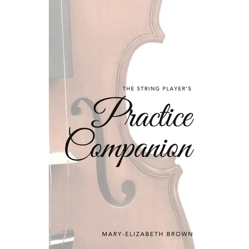 The String Player's Practice Companion