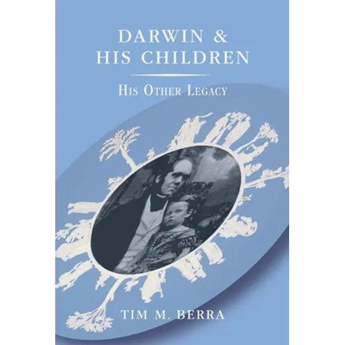 Darwin and His Children: His Other Legacy