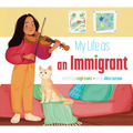 My Life as an Immigrant