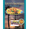 Louie's Backyard Cookbook: Irresistible Island Dishes and the Best Ocean View in Key West