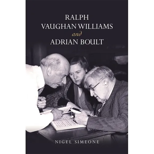 Ralph Vaughan Williams and Adrian Boult