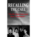 Recalling The Call: The 80's Most Underrated Rock 'N Roll Band!