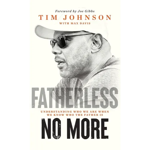 Fatherless No More: Understanding Who We Are When We Know Who the Father Is