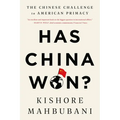 Has China Won?: The Chinese Challenge to American Primacy