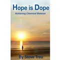 Hope is Dope (B&W): Achieving Chemical Balance