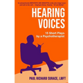 Hearing Voices: 15 Short Plays by a Psychotherapist