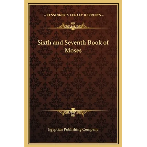 Sixth and Seventh Book of Moses