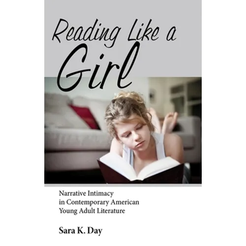 Reading Like a Girl: Narrative Intimacy in Contemporary American Young Adult Literature