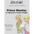 Prince Momtaz: An Afghani Tale in Pashto & English
