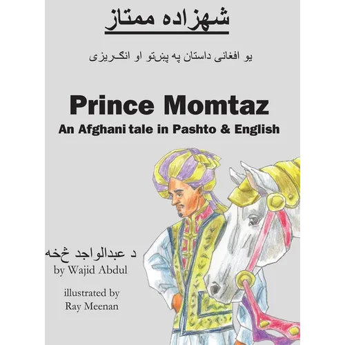 Prince Momtaz: An Afghani Tale in Pashto & English