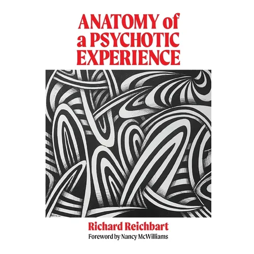 Anatomy of a Psychotic Experience