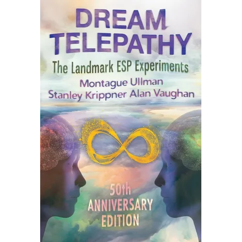 Dream Telepathy: The Landmark ESP Experiments