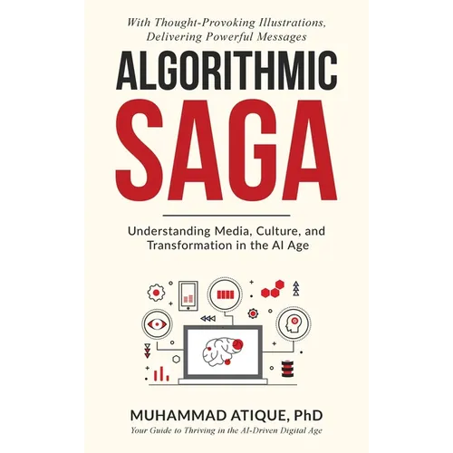 Algorithmic Saga: Understanding Media, Culture, and Transformation in the AI Age