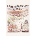 Ghost of Butternut Fields