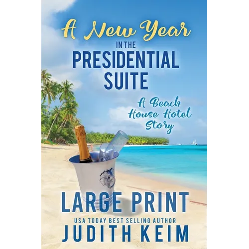 A New Year in The Presidential Suite: A Beach House Hotel Story