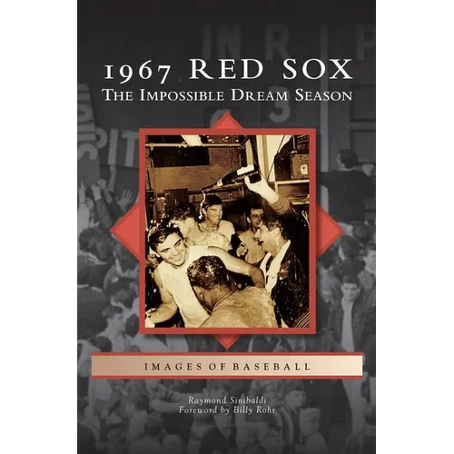 1967 Red Sox: The Impossible Dream Season