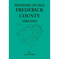 Pioneers of Old Frederick County, Virginia
