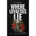 Where Loyalties Lie: Special Print Edition: An Ex-military Hitman Romantic Suspense