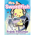 Mrs. B Swordfish