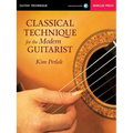 Classical Technique for the Modern Guitarist