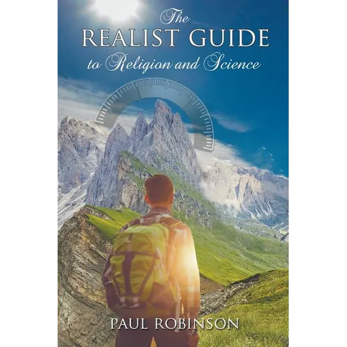 The Realist Guide to Religion and Science