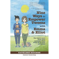 Nine Ways to Empower Tweens with Emma and Elliot: You learn more from your mistakes than from all of your successes