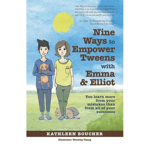 Nine Ways to Empower Tweens with Emma and Elliot: You learn more from your mistakes than from all of your successes