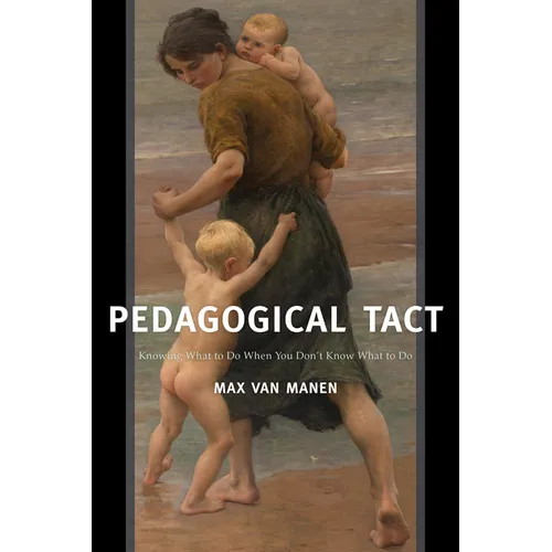 Pedagogical Tact: Knowing What to Do When You Don't Know What to Do